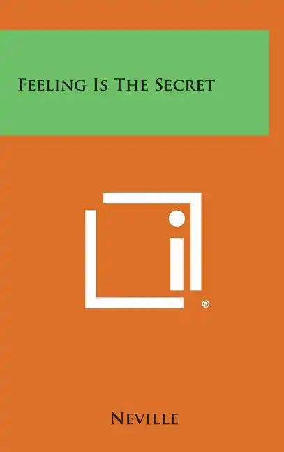 Feeling Is the Secret - Hardcover