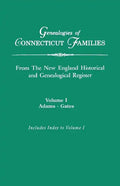 Genealogies of Connecticut Families, from the New England Historical and Genealogical Register. in Three Volumes. Volume I: Adams-Gates. Indexed - Paperback