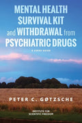 Mental Health Survival Kit and Withdrawal from Psychiatric Drugs: A User's Guide - Paperback