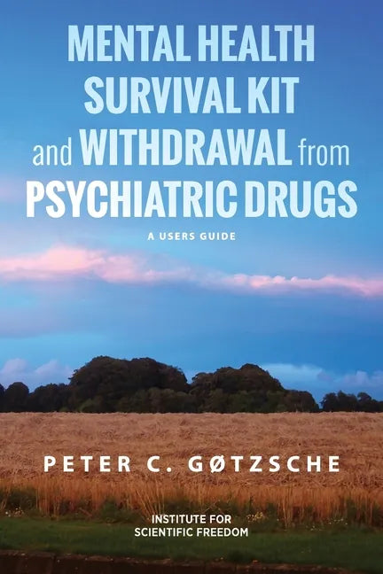 Mental Health Survival Kit and Withdrawal from Psychiatric Drugs: A User's Guide - Paperback