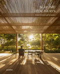 Sublime Hideaways: Remote Retreats and Residencies - Hardcover