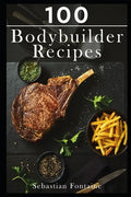 100 Bodybuilder Recipes - Paperback