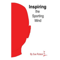 Inspiring the Sporting Mind - Paperback