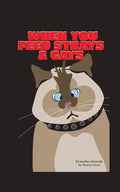 When You Feed Strays & Gays: A Journey of Self Discovery - Paperback