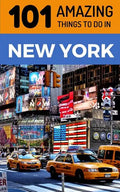 101 Amazing Things to Do in New York: New York Travel Guide - Paperback
