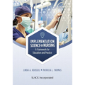 Implementation Science in Nursing: A Framework for Education and Practice - Paperback