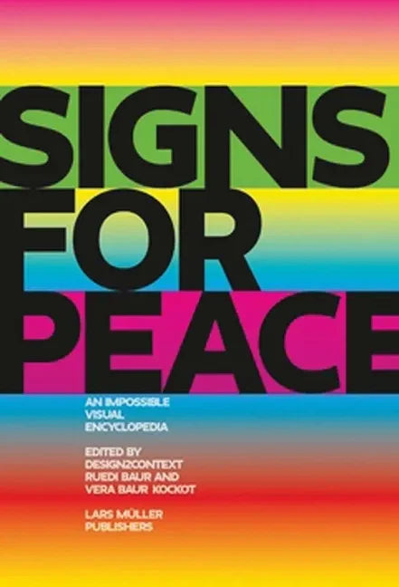 Signs for Peace: An Impossible Visual Encyclopedia - Paperback