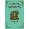 Chasing Shadows: Requiem: Requiem - Paperback