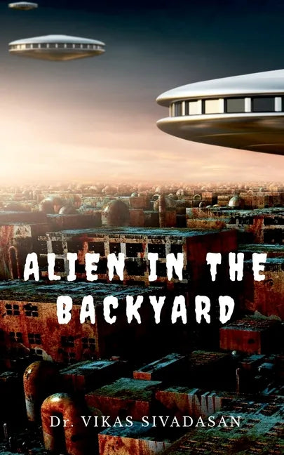 Alien in the Backyard - Paperback