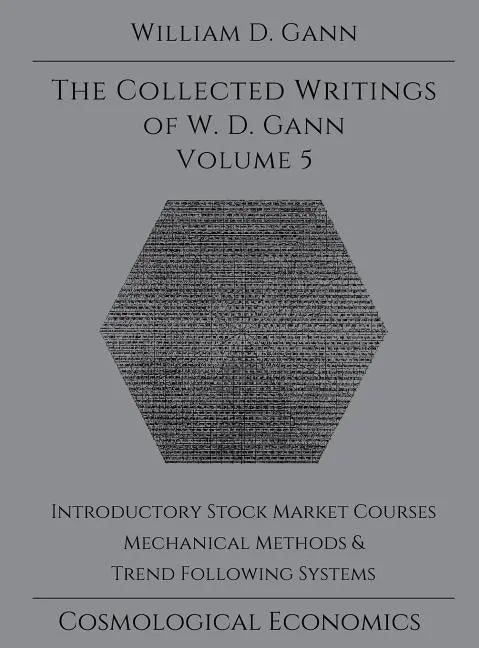 Collected Writings of W.D. Gann - Volume 5 - Hardcover