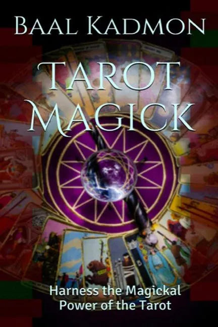 Tarot Magick: Harness the Magickal Power of the Tarot - Paperback