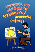 Therapeutic Art Activities For Alzheimer's/Dementia Patients - Paperback