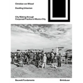 Dwelling Urbanism: City Making Through Corporeal Practice in Mexico City - Paperback