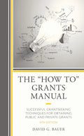 The "How To" Grants Manual: Successful Grantseeking Techniques for Obtaining Public and Private Grants - Hardcover