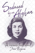 Seduced by an Afghan: An Unlikely Love Story - Paperback