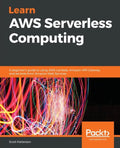 Learn AWS Serverless Computing - Paperback