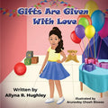 Gifts Are Given With Love - Paperback