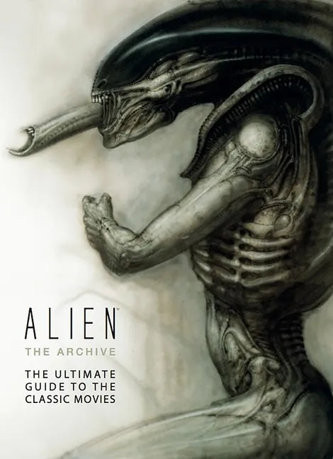 Alien: The Archive-The Ultimate Guide to the Classic Movies - Hardcover
