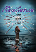 Resilience: A Person, Not Just a Patient - Paperback
