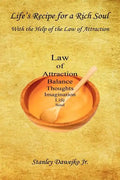 Life's Recipe for a Rich Soul - With the Help of the Law of Attraction - Paperback