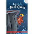 Dude's Gotta Rock Climb: A French marmot, her funny mountain mates, and their crazy sports adventures! Kids 8-12 yrs. - Paperback