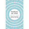 Manual de Vida / Art of Living: The Classical Manual on Virtue, Happiness, and Effectiveness - Paperback