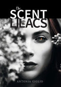 The Scent of Lilacs - Hardcover