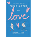 Field Notes on Love - Paperback