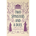 Two Spinsters and a Duel - Paperback