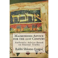 Maimonides Advice for the 21st Century: Authentic Advice Based on Eternal Truths - Paperback