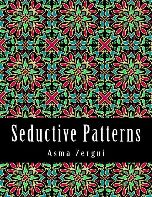 Seductive Patterns Adult Coloring Book - Paperback