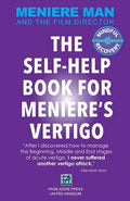 Meniere Man. The Self-Help Book For Meniere's Vertigo. - Paperback