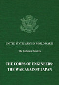 The Corps of Engineers: The War Against Japan - Paperback