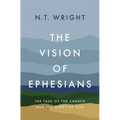 The Vision of Ephesians: The Task of the Church and the Glory of God - Hardcover