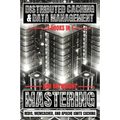 Distributed Caching & Data Management: Mastering Redis, Memcached, And Apache Ignite Caching - Paperback