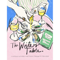 The Writer's Table: Famous Authors and Their Favourite Recipes - Hardcover