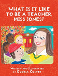 What Is It Like To Be A Teacher, Miss Jones? - Hardcover
