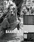 Barrel Racing Log Book - Paperback