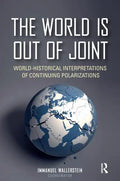The World is Out of Joint: World-Historical Interpretations of Continuing Polarizations - Paperback