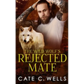 The Wild Wolf's Rejected Mate - Paperback