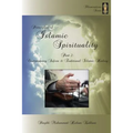 Principles of Islamic Spirituality, Part 2: Contemporary Sufism & Traditional Islamic Healing - Paperback