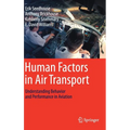 Human Factors in Air Transport: Understanding Behavior and Performance in Aviation - Hardcover