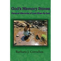 God's Memory Stones: Personal Memories of Love Given by God - Paperback