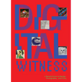 Digital Witness: Revolutions in Design, Photography, and Film - Hardcover