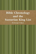 Bible Chronology and the Sumerian King List - Paperback