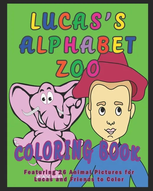 Lucas's Alphabet Zoo Coloring Book: Featuring 26 Animal Pictures for Lucas and Friends to Color - Paperback