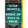 None of This Is True - Paperback