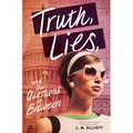 Truth, Lies, and the Questions in Between - Hardcover