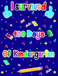 I survived 100 Days of kindergarten: 100th days of school Funny handwriting workbook for Kindergarten for student or teacher this is great gifts idea - Paperback