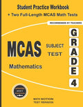 MCAS Subject Test Mathematics Grade 4: Student Practice Workbook + Two Full-Length MCAS Math Tests - Paperback